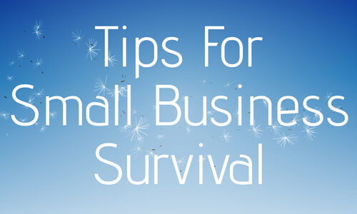 Composition of tips for small business survival text in white ov